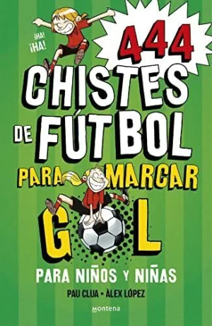 444 CHISTES DE FUTBOL PARA MARCAR GOL PARA NIÑOS Y NIÑAS