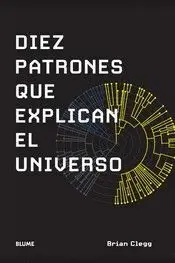 DIEZ PATRONES QUE EXPLICAN EL UNIVERSO.