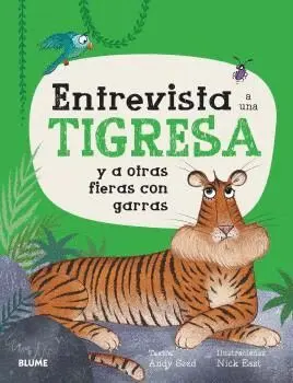 ENTREVISTA A UNA TIGRESA Y OTRAS FIERAS CON GARRAS