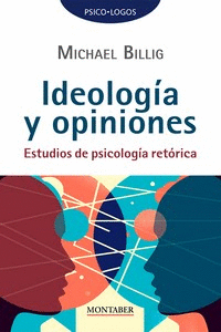 IDEOLOGIA Y OPINIONES. ESTUDIOS DE PSICOLOGIA RETORICA