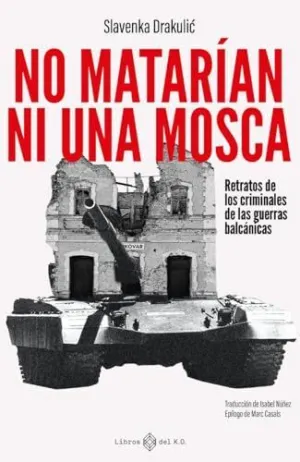 No Matarian Ni una Mosca