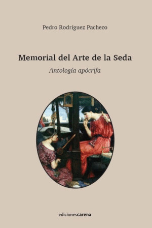 MEMORIAL DEL ARTE DE LA SEDA. ANTOLOGIA APOCRIFA