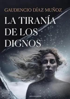 LA TIRANÍA DE LOS DIGNOS