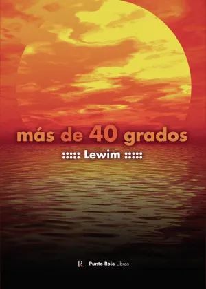 MAS DE 40 GRADOS