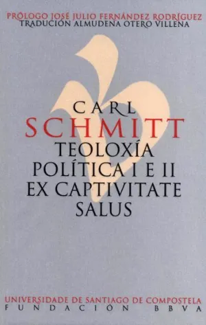 TEOLOXÍA POLÍTICA I E II. EX CAPTIVITATE SALUS