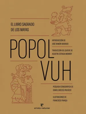 POPOL VUH: EL LIBRO SAGRADO DE LOS MAYAS