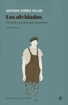 LOS OLVIDADOS. FICCIÓN DE UN PROLETARIADO REACCIONARIO
