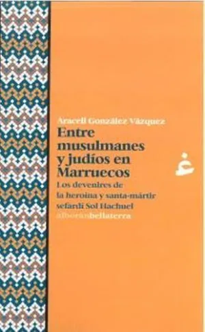 ENTRE MUSULMANES Y JUDÍOS EN MARRUECOS ENTRE MUSULMANES Y JUDÍOS EN MARRUECOS