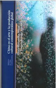 China en el Arte y la Producción Cultural Contemporánea Global.