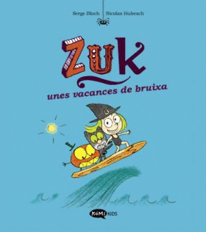 ZUK VOL. 1 - UNES VACANCES DE BRUIXA.