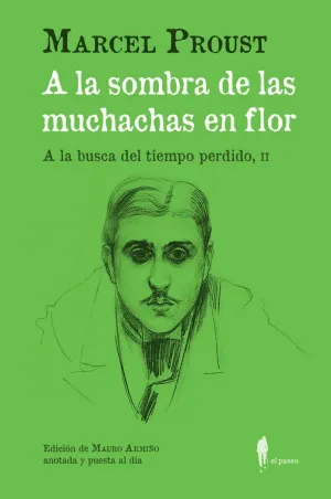 A LA SOMBRA DE LA MUCHACHAS EN FLOR. A LA BUSCA DEL TIEMPO PERDIDO, II A LA SOMBRA DE LA MUCHACHAS EN FLOR. A LA BUSCA DEL TIEMPO PERDIDO, II