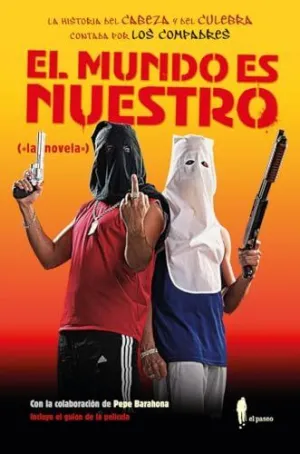 EL MUNDO ES NUESTRO (LA NOVELA) EL MUNDO ES NUESTRO (LA NOVELA)