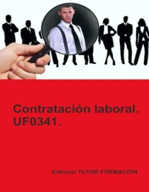 CONTRATACIÓN LABORAL. UF0341.