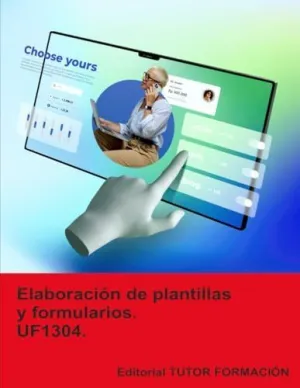 ELABORACIÓN DE PLANTILLAS Y FORMULARIOS. UF1304.