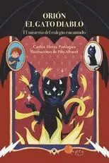 ORION, EL GATO DIABLO. EL MISTERIO DEL COLEGIO ENCANTADO.