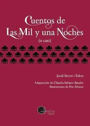 CUENTOS DE LAS MIL Y UNA NOCHES (O CASI) CUENTOS DE LAS MIL Y UNA NOCHES (O CASI)