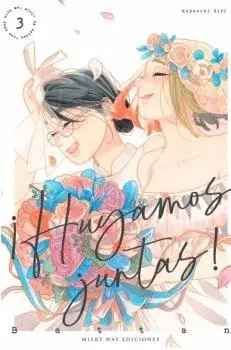 ¡HUYAMOS JUNTAS!, VOL. 03.