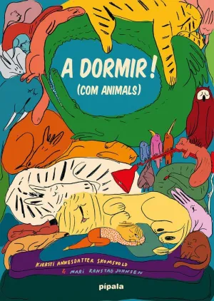 A DORMIR! (COM ANIMALS) A DORMIR! (COM ANIMALS)