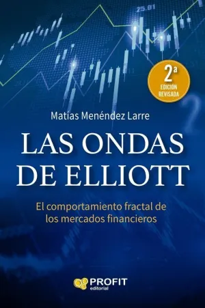 LAS ONDAS DE ELLIOTT. EL COMPORTAMIENTO FRACTAL DE LOS MERCADOS FINANCIEROS