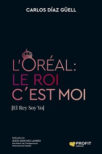 L´OREAL: LE ROI C´EST MOI. EL REY SOY YO