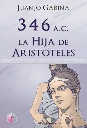 346 a C la Hija de Aristoteles