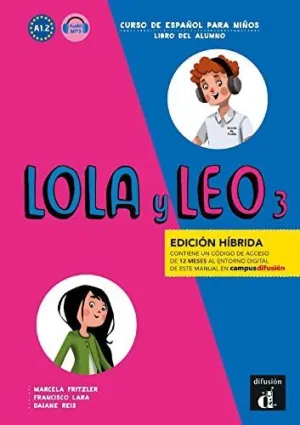 LOLA Y LEO 3 ED HIBRIDA LIBRO DEL ALUMNO LOLA Y LEO 3 ED HIBRIDA LIBRO DEL ALUMNO