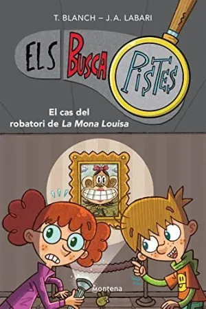 ELS BUSCAPISTES. EL CAS DEL ROBATORI DE LA MONA LOUISA