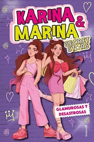 KARINA & MARINA SECRET STARS: GLAMUROSAS Y DESASTROSAS KARINA & MARINA SECRET STARS: GLAMUROSAS Y DESASTROSAS
