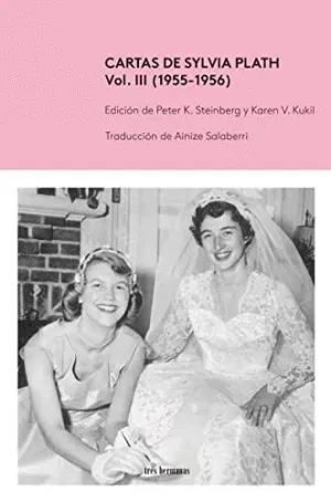 CARTAS DE SYLVIA PLATH, VOL. III (1955-1956)