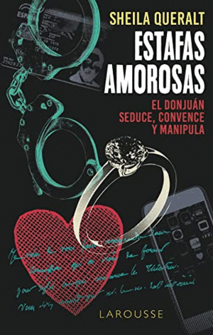 ESTAFAS AMOROSAS. EL DONJUÁN SEDUCE, CONVENCE Y MANIPULA