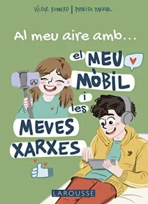 AL MEU AIRE AMB EL MEU MÒBIL I LES MEVES XARXES AL MEU AIRE AMB EL MEU MÒBIL I LES MEVES XARXES