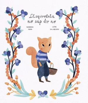 L´ESQUIROLETA NO SAP DIR NO L´ESQUIROLETA NO SAP DIR NO