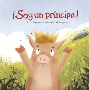 ¡SOY UN PRÍNCIPE! ¡SOY UN PRÍNCIPE!