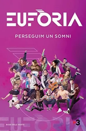 EUFÒRIA. PERSEGUIM UN SOMNI