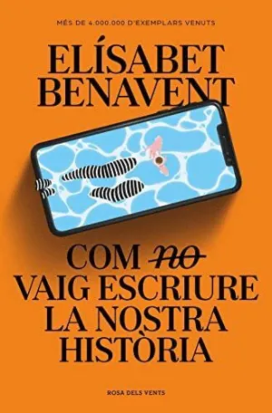 COM (NO) VAIG ESCRIURE LA NOSTRA HISTÒRIA