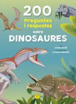200 Preguntes I Respostes Sobre Dinosaures