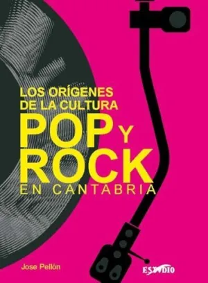 Los Origenes de la Cultura Pop y Rock en Cantabria