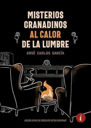Misterios Granadinos Al Calor de la Lumbre