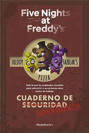 FIVE NIGHTS AT FREDDY´S. CUADERNO DE SUPERVIVENCIA
