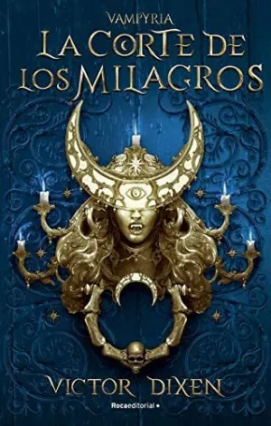 VAMPYRIA. LA CORTE DE LOS MILAGROS