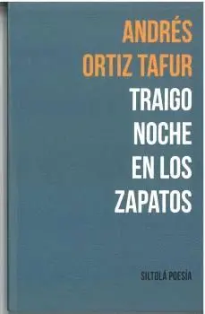 Traigo Noche en los Zapatos.
