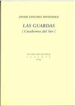 LAS GUARDAS. [CUADERNOS DEL SUR]