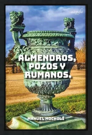 ALMENDROS, POZOS Y RUMANOS