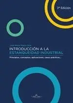 INTRODUCCIÓN A LA ESTANQUEIDAD INDUSTRIAL. 3ª EDICIÓN