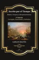 ESCRITO POR EL TIEMPO 2ª EDICIÓN CORREGIDA, AUMENTADA Y DEFINITIVA