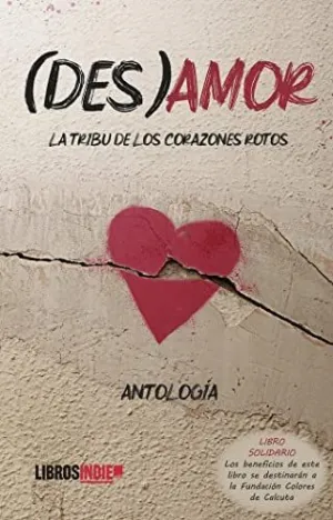 (Des)Amor la Tribu de los Corazones Rotos