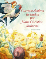 CUENTOS CLÁSICOS DE HADAS POR HANS CHRISTIAN ANDERSEN.