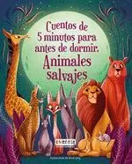 CUENTOS DE 5 MINUTOS PARA ANTES DE DORMIR. ANIMALES SALVAJES.