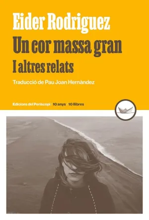 UN COR MASSA GRAN I ALTRES RELATS UN COR MASSA GRAN I ALTRES RELATS
