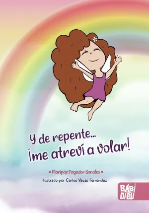 Y DE REPENTE ¡ME ATREVÍ A VOLAR!